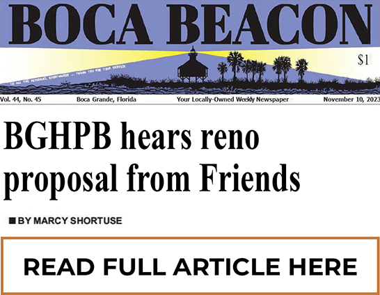 Boca Beacon - November 10, 2023 - BGHPB hears reno proposal from Friends - Read Full Article Here